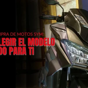 Explora la guía de compra definitiva para motos Sym y encuentra el modelo ideal para ti
